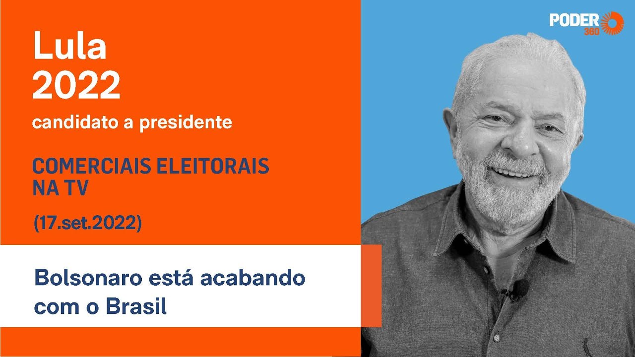 Lula (propaganda eleitoral 3min36seg. - TV): Bolsonaro está acabando com o Brasil