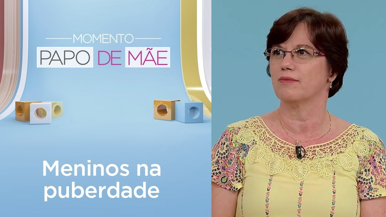 Os questionamentos e as mudanças dos meninos na puberdade | Momento Papo de Mãe