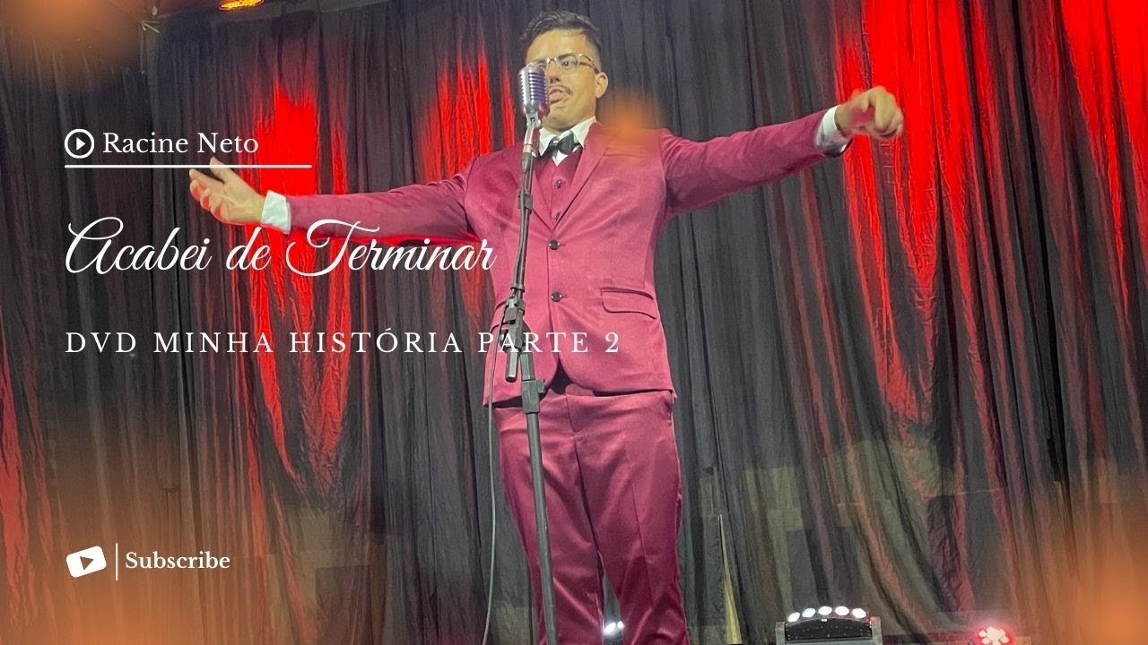 Racine Neto - Acabei de Terminar - DVD Minha História Parte 2