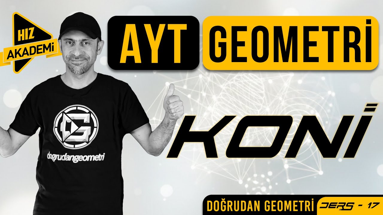 AYT Geometri Kampı 17. Ders | Dik Dairesel Koni | Hız Yayınları