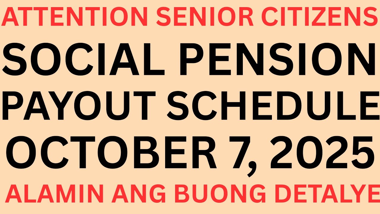 ✅️SOCIAL PENSION FOR SENIOR CITIZENS PAYOUT OCTOBER 7, 2025 LATEST UPDATES