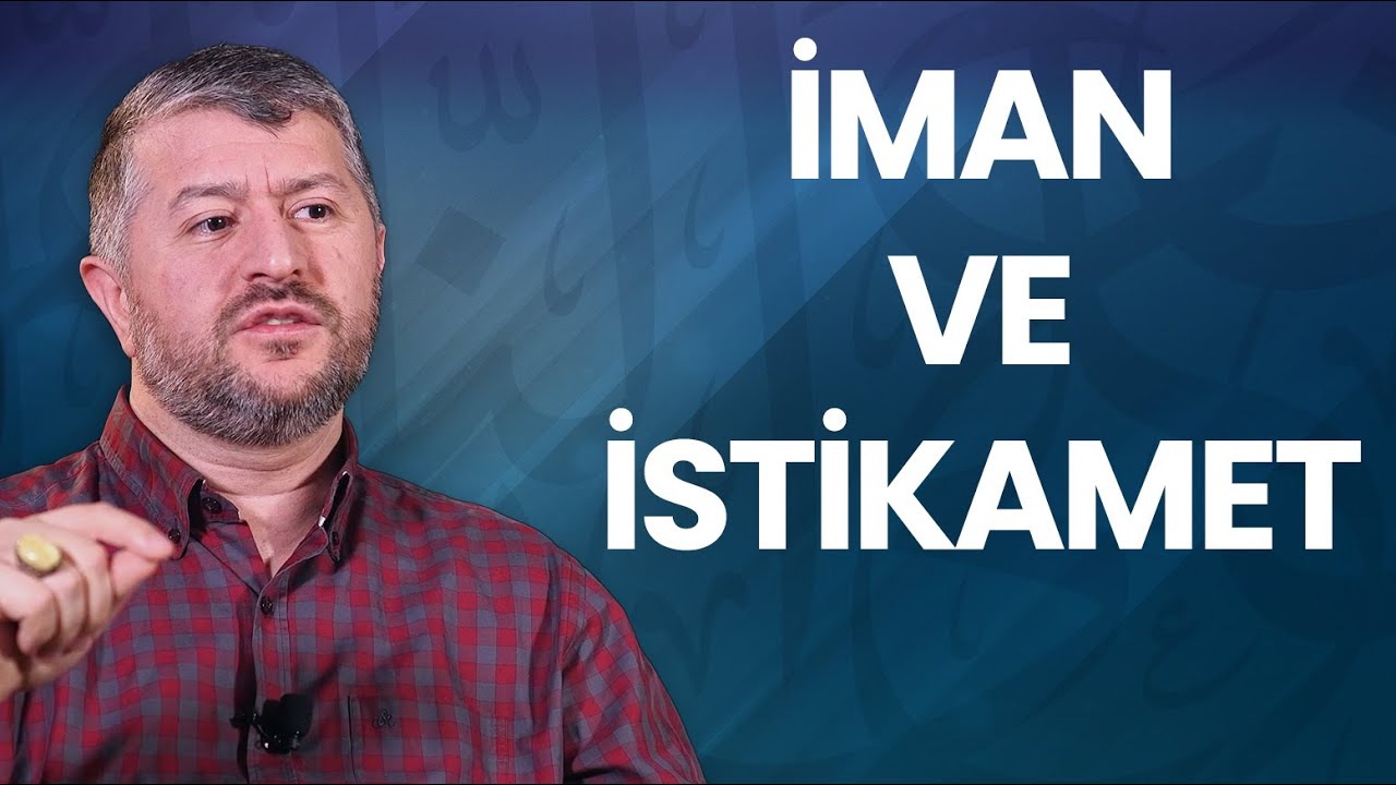 İman ve İstikamet | Muhammed Emin Yıldırım