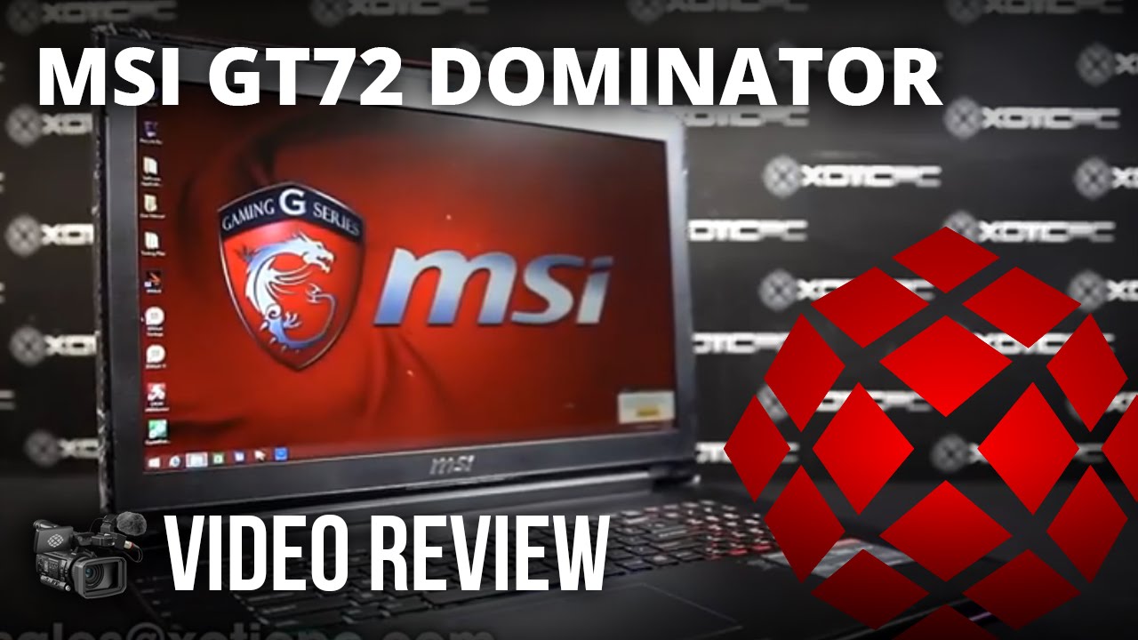 MSI GT72 Dominator Pro – 007 – Review by XOTIC PC