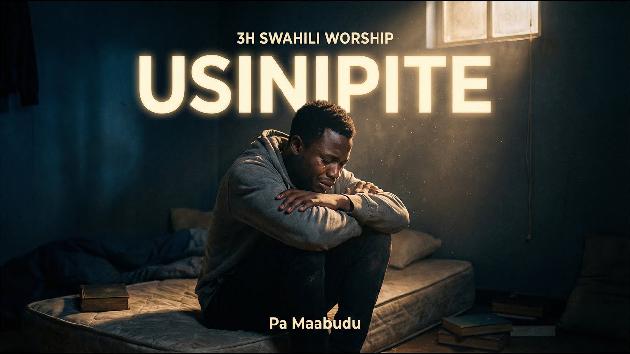 USINIPITE BWANA - DEEP RELAX SWAHILI WORSHIP SONGS