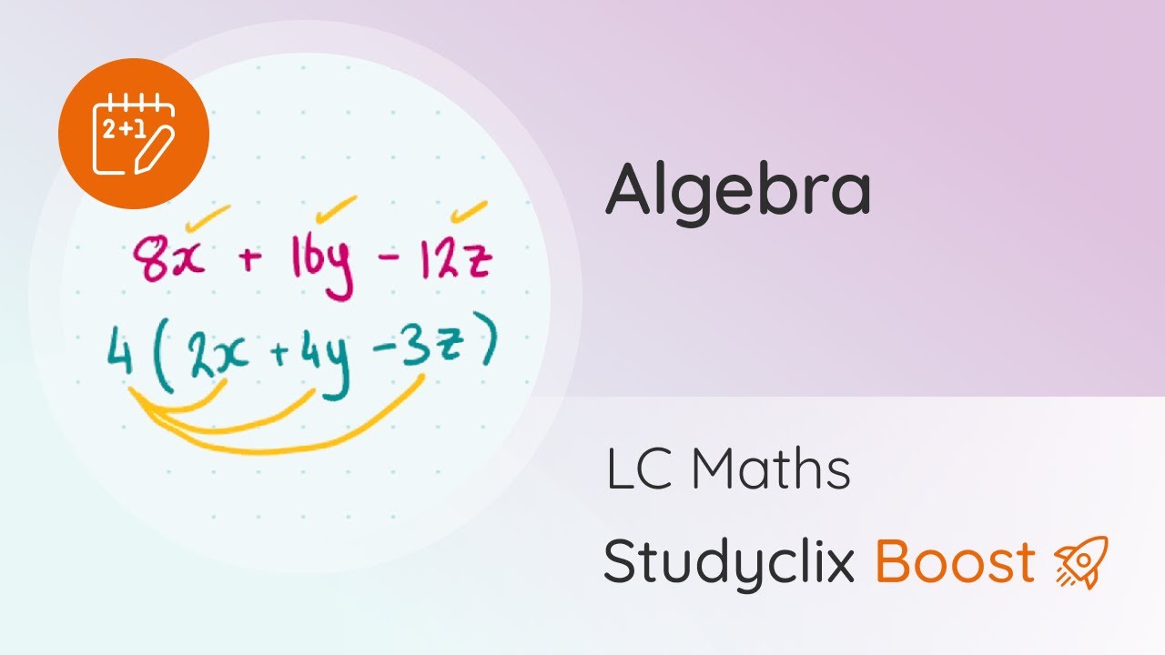 Solving Quadratic Equations, Algebra - Leaving Cert Maths | Studyclix Boost
