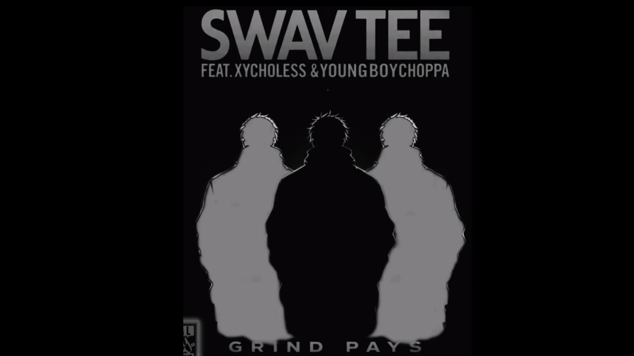 GRIND PAYS (Feat. XychoLess & YoungBoyChoppa)