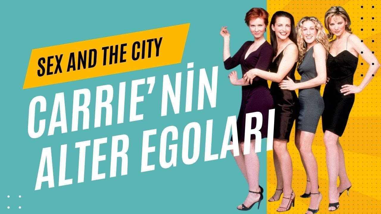 Sex And The City - Miranda, Charlotte ve Samantha aslında Carrie'nin farklı kişilikleri