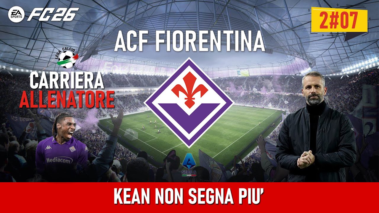 FC 26 – CARRIERA ALLENATORE FIORENTINA – Kean non segna più – 2#07