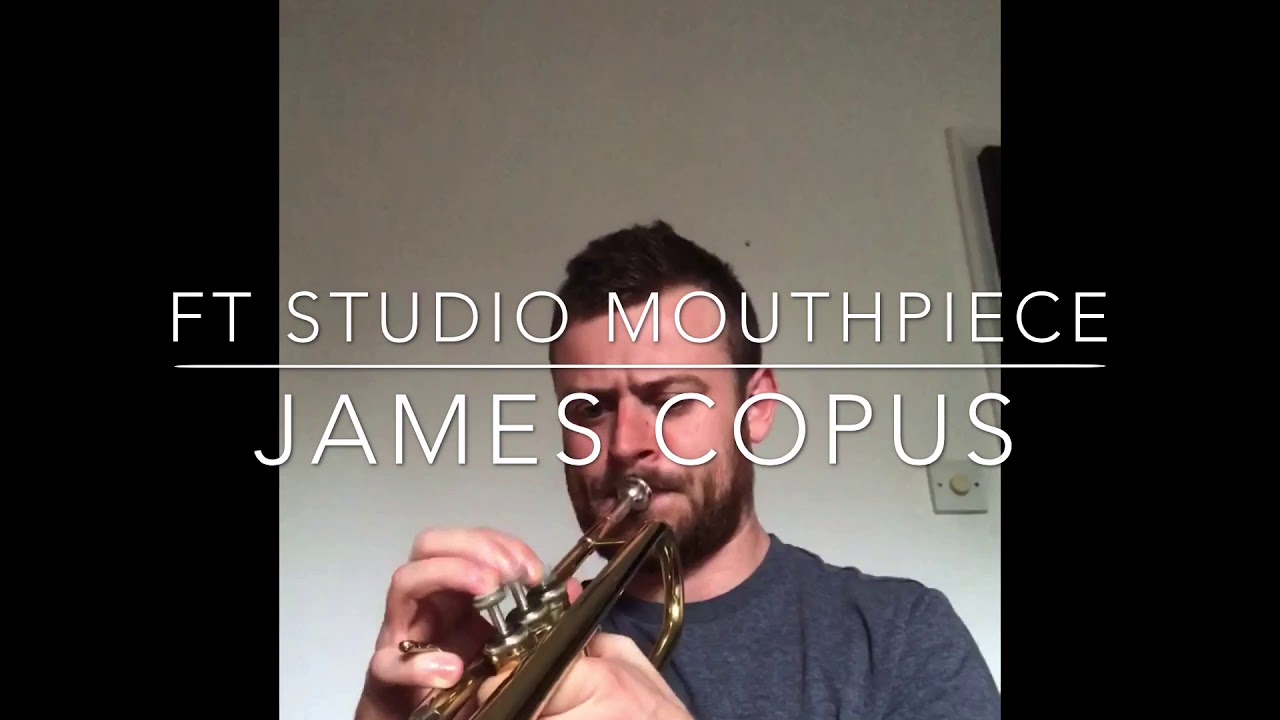 Ft Studio Trumpet Mouthpiece James Copus Trumpet 🎺