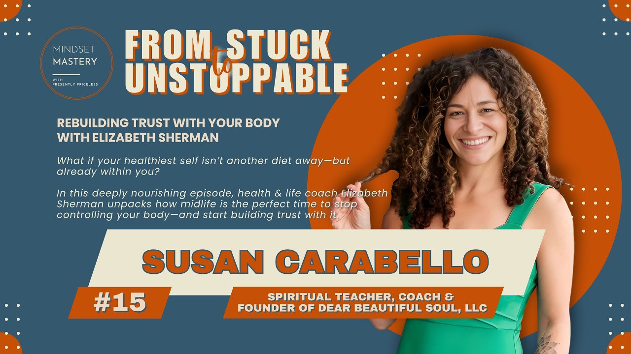 From Stuck to Unstoppable Episode 15: Rewiring Self Sabotage & Returning to Self Trust with Sue