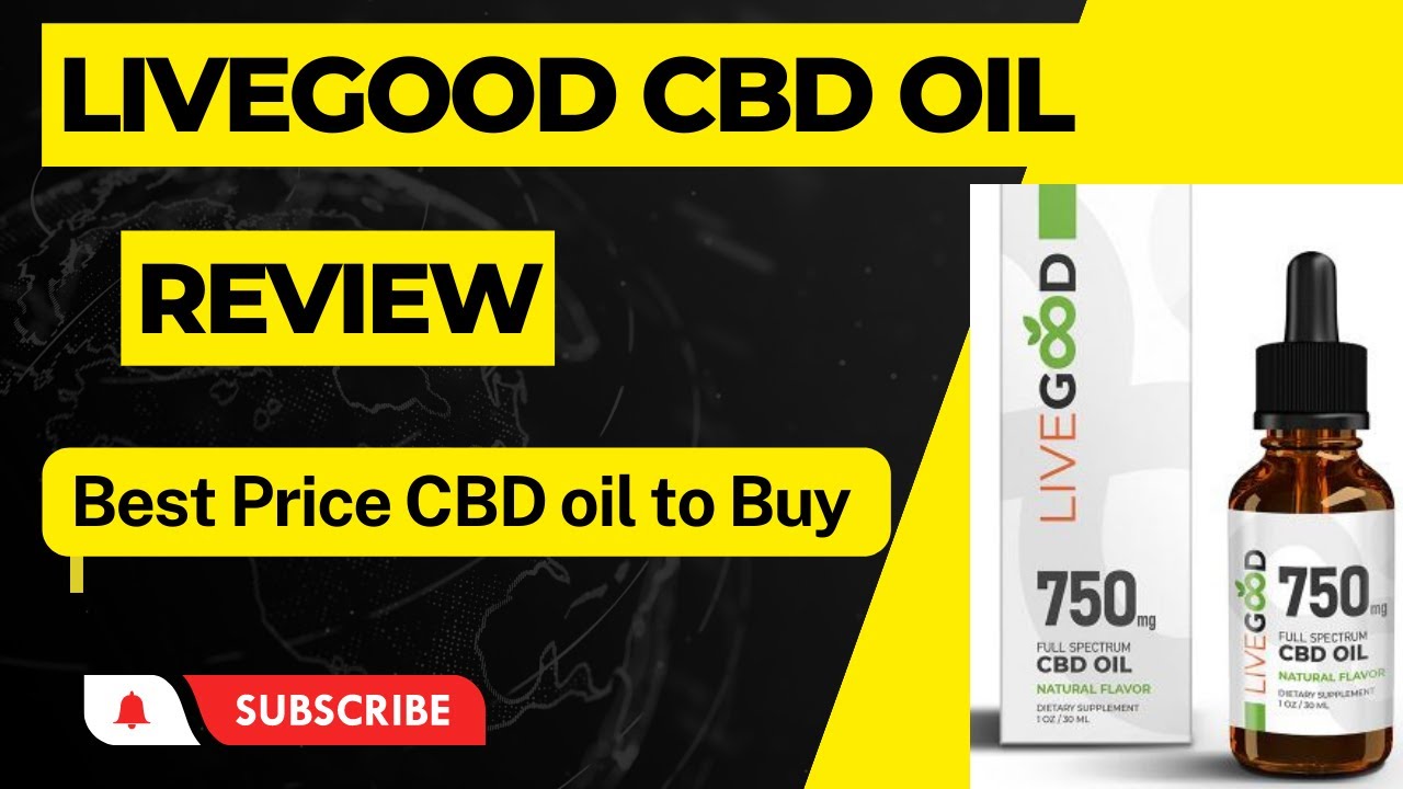 LiveGood CBD Oil Review  Best Price CBD oil to buy