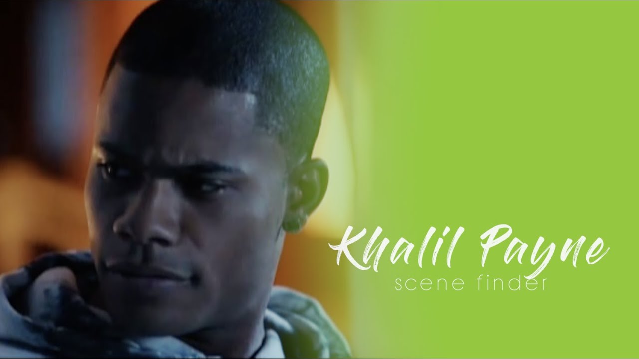 • Khalil Payne | scene finder [S1 & S2]