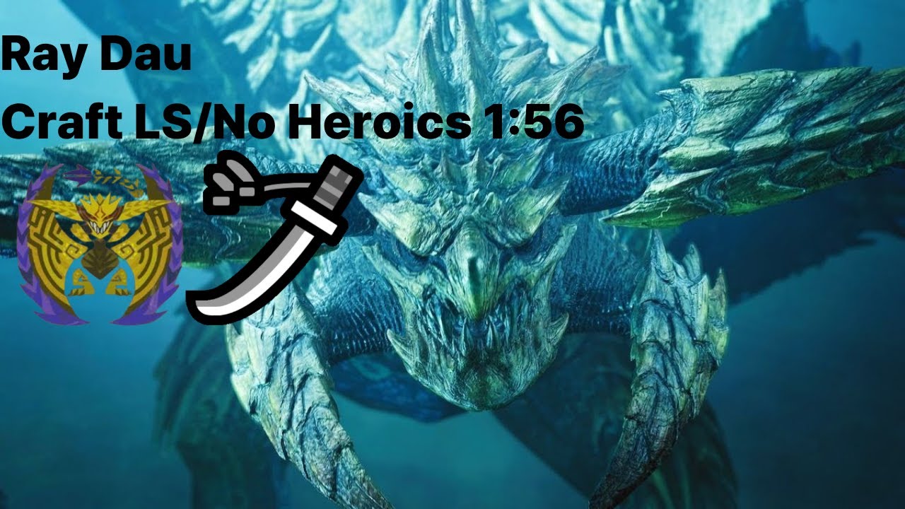 MHWILD 레 다우 제작태도+노 재난대처 1:56 Ray Dau Craft LS+No Heroics 1:56