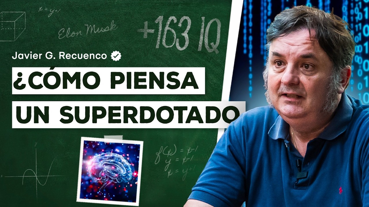 Superdotado: Vivir con Altas Capacidades, Elon Musk e Inteligencia con Javier G. Recuenco