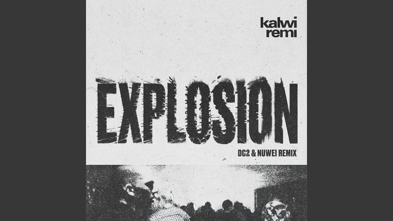 Explosion (DC2 & Nuwei Remix)
