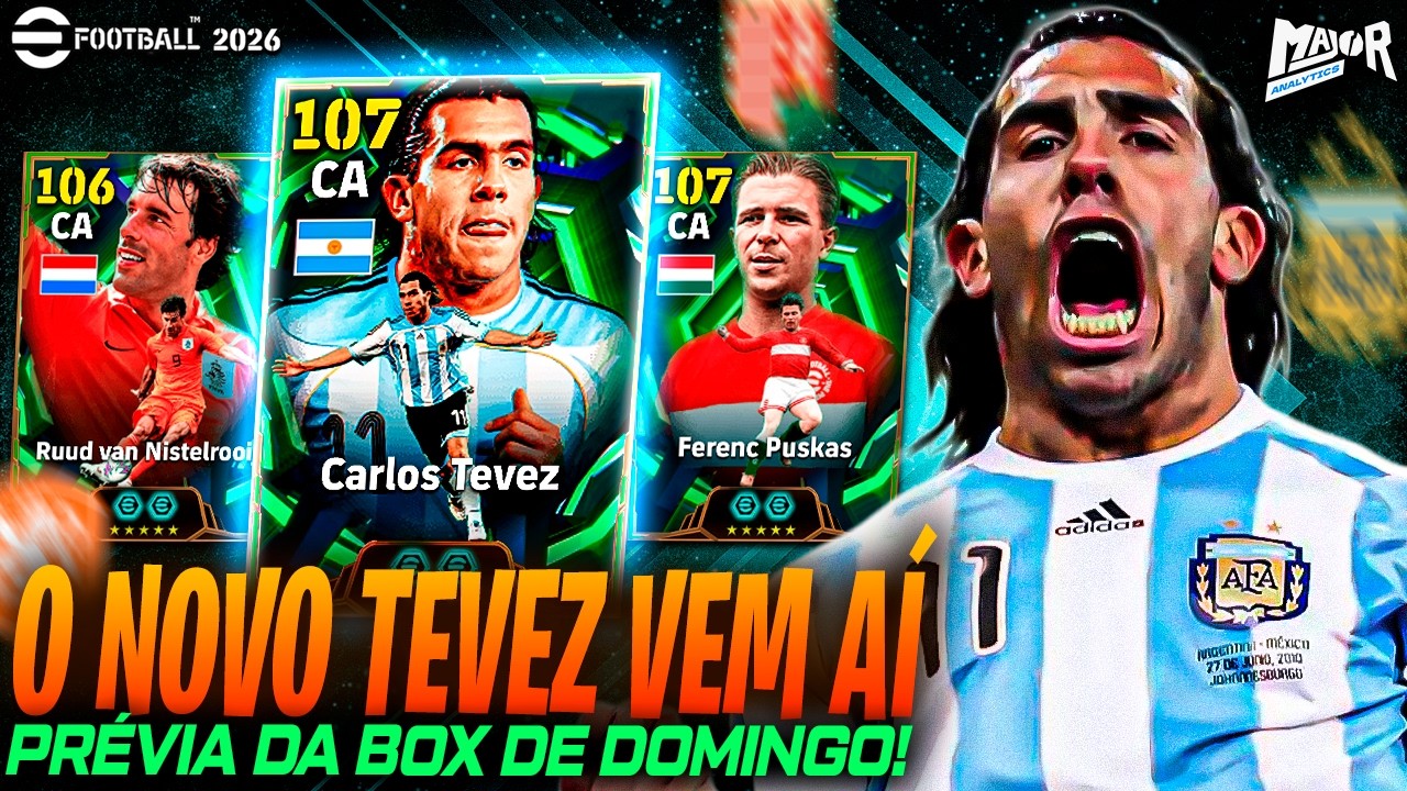 NOVO TEVEZ VEM AÍ! 👀 Análise Prévia da Box com Van Nistelrooy e Puskás | eFootball 2026