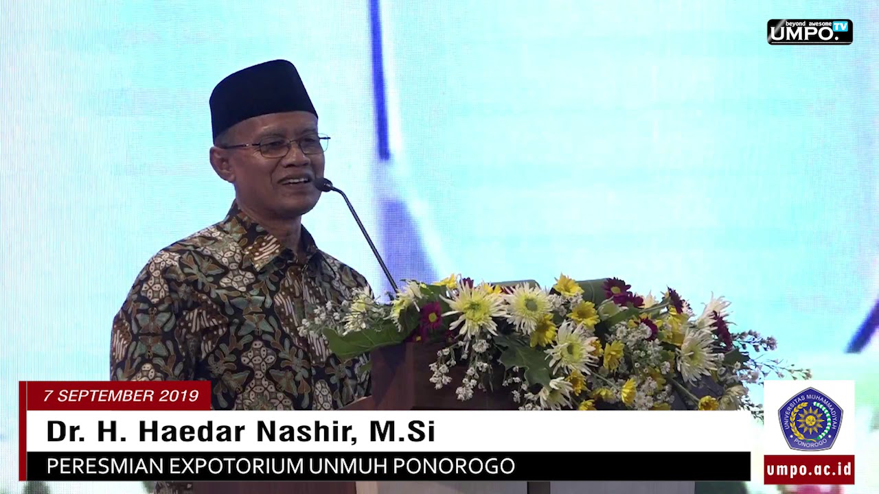 PIDATO Dr. H. Haedar Nashir, M.Si  DALAM PERESMIAN EXPOTORIUM UMPO - FULL