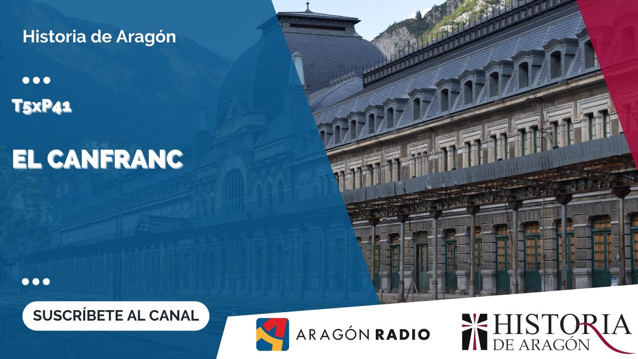 Historia de Aragón T05xP42 | El Canfranc