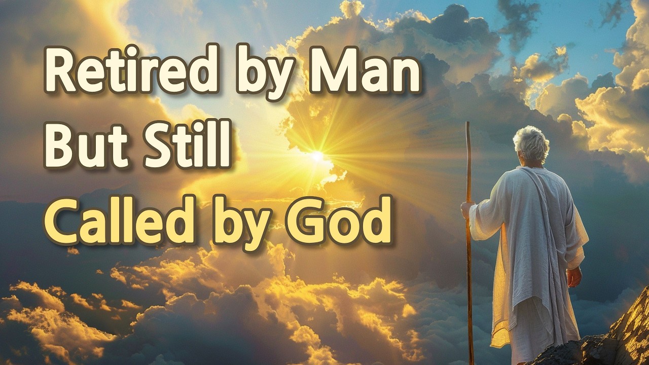 You May Have Retired, But God's Calling Never Does: Act Two of Your Divine Purpose