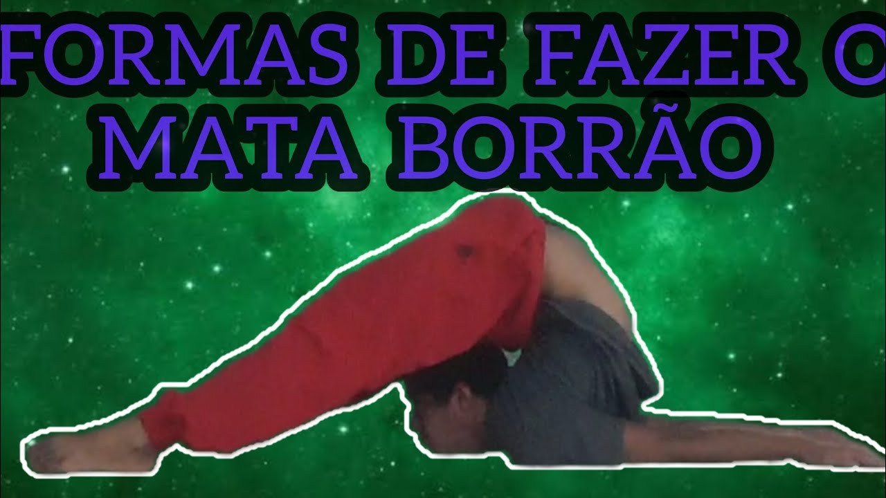 Como Fazer o MATA BORRÃO de Diversas Formas 