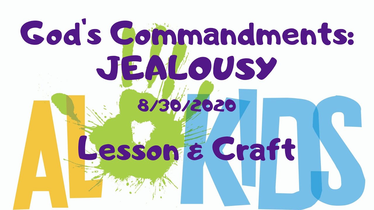 AL Kids Lesson & Craft - God's Commandments: Jealousy