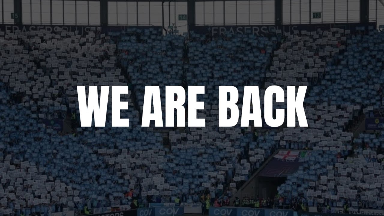 WE ARE BACK : Coventry City montage & trophy lift 