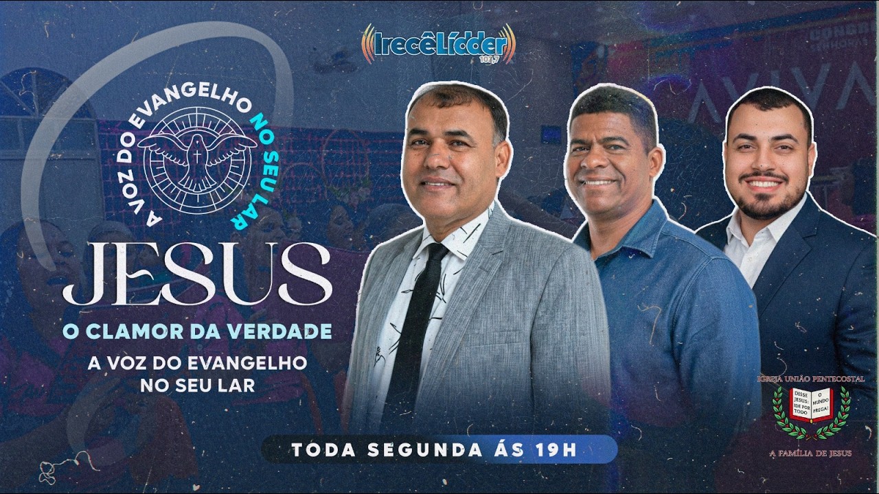 JESUS, O CLAMOR DA VERDADE - A VOZ DO EVANGELHO NO SEU LAR - 16-03-2026