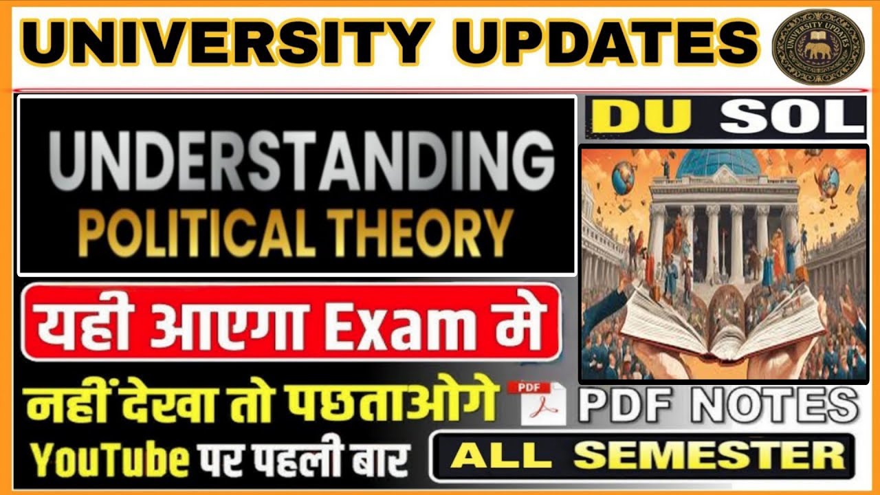 UNDERSTANDING POLITICAL THEORY | DU SOL Exam 2025 | All Semester important questions Notes | pathan