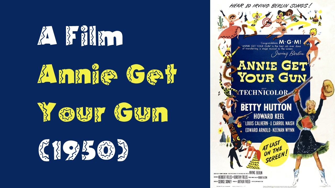 A Film : Annie Get Your Gun (1950)