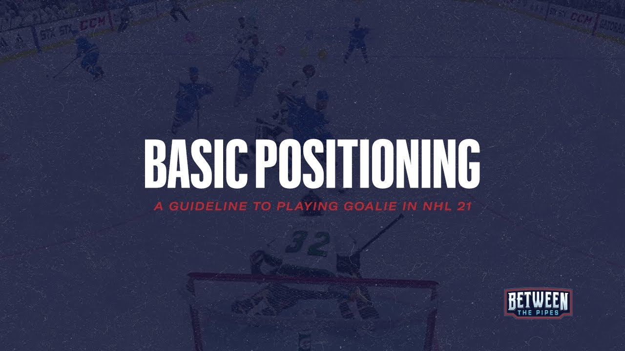 NHL 21 Goalie Tips - Basic Positioning