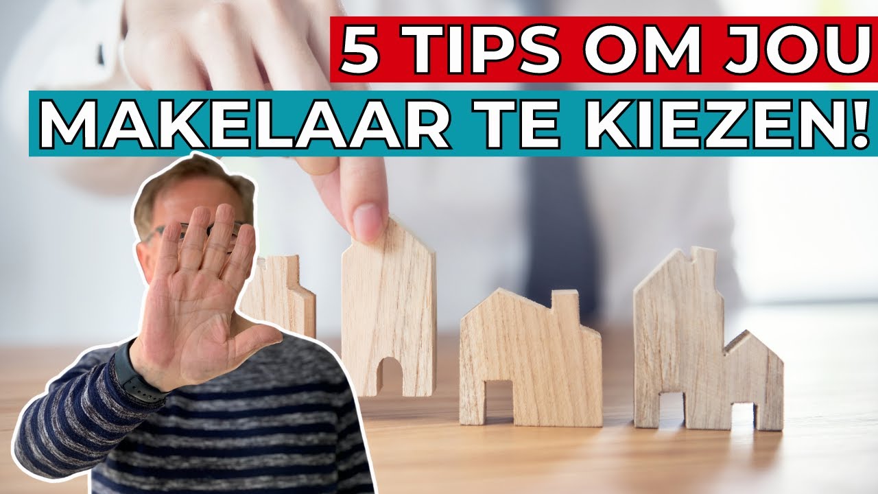 Hoe kies je een makelaar?