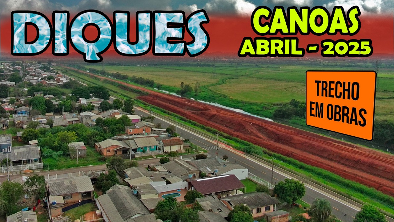 CANOAS RS! DIQUES EM OBRAS - Prevenção de Enchentes e Atualização Transito