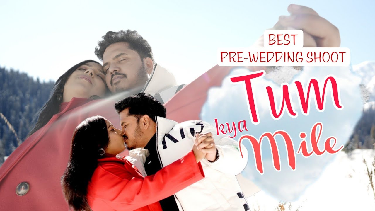 Tum Kya Mile - Full Video | Best Pre-wedding Video | Rocky Aur Rani | Karak Version