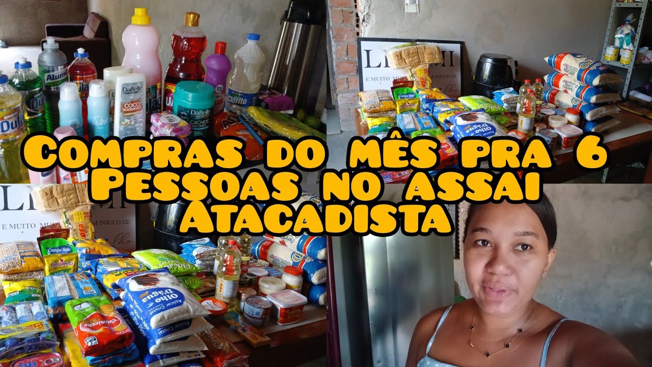 COMPRAS DO MÊS/DIA DE MERCADO/COMPRAS PRA 6 PESSOAS/ASSAI ATACADISTA /VALOR TOTAL DAS COMPRAS 
