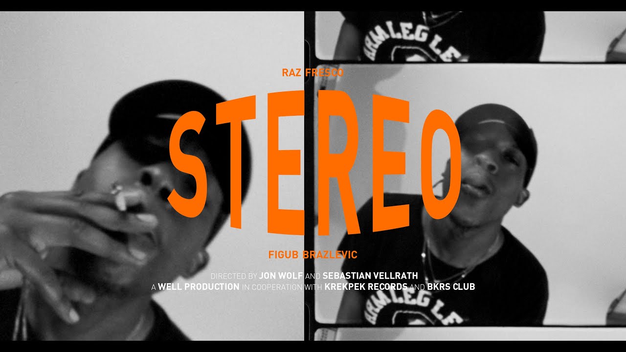 Raz Fresco & Figub Brazlevic - Stereo (Official Video)
