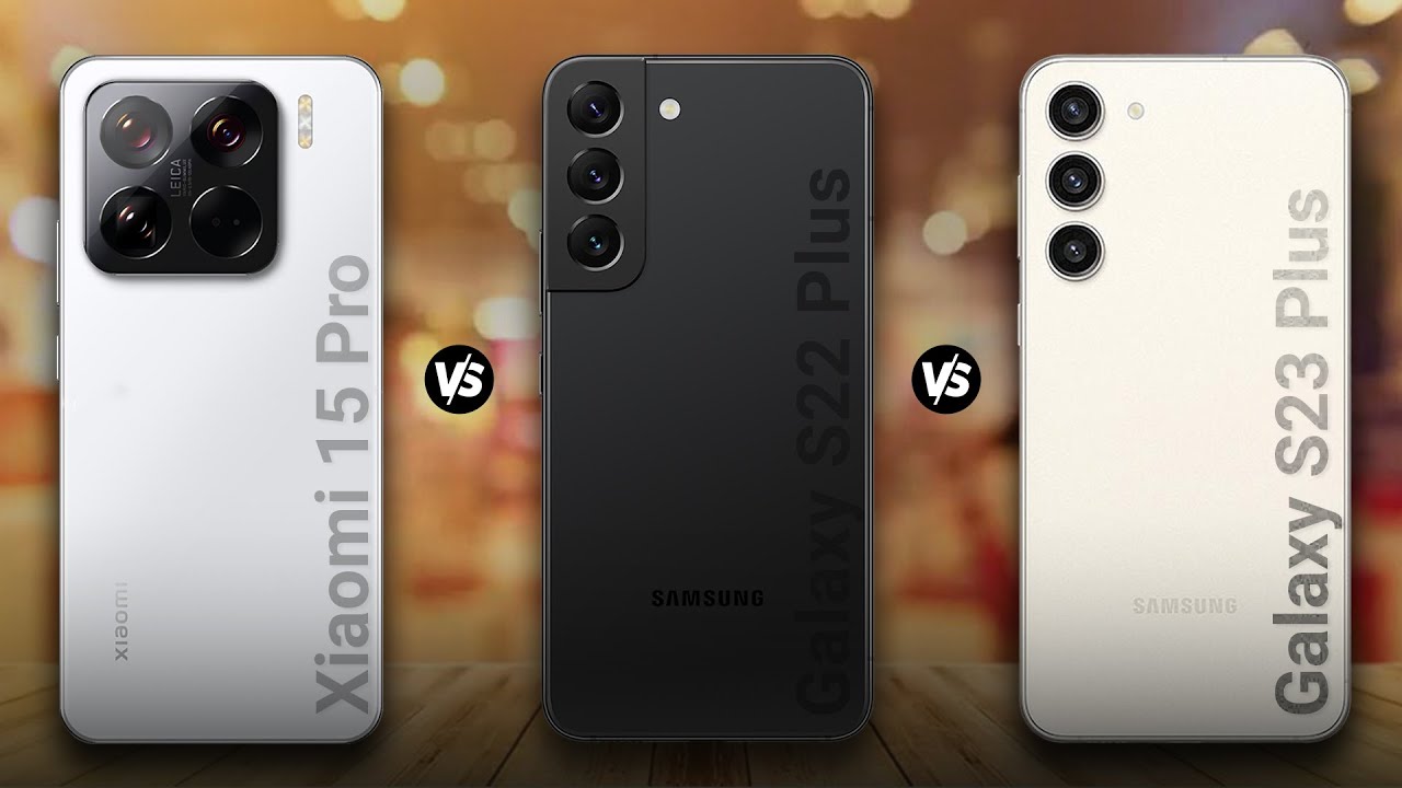 Xiaomi 15 Pro vs Samsung Galaxy S22 Plus vs Samsung Galaxy S23 Plus | Full Comparison