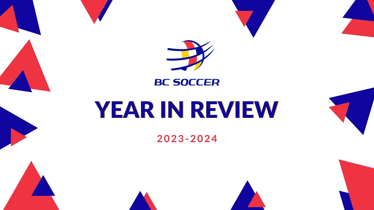 BC Soccer 2023-2024 Year In Review