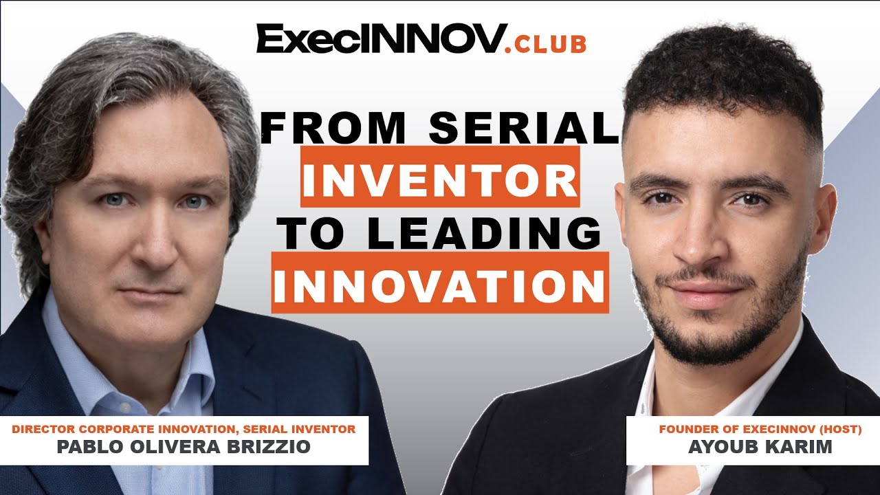 From a Serial Inventor to Corporate Innovation Director 💡 ExecINNOV Podcasts [S02 E01]