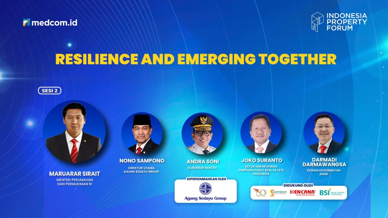 LIVE - INDONESIA PROPERTY FORUM | RESILIENCE & EMERGING TOGETHER (SESI 2)