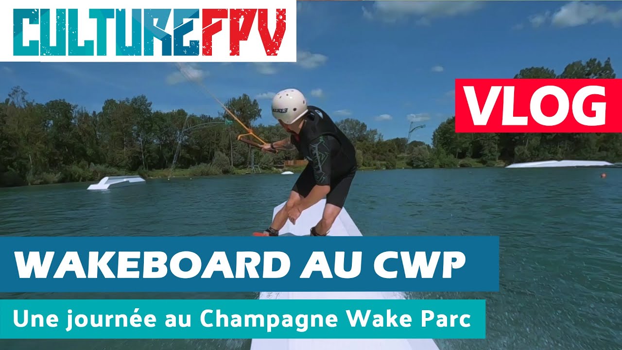 Follow FPV WakeBoard au Champagne Wake Parc - Merci Heiva !