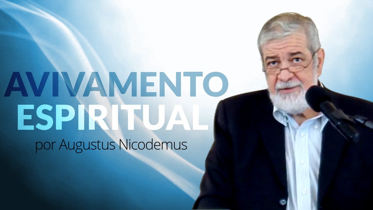 Avivamento Espiritual - Augustus Nicodemus