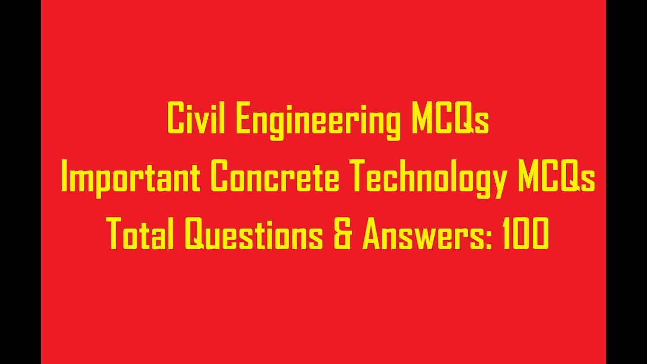 CONCRETE TECHNOLOGY 100 OBJECTIVE QUESTIONS || CIVIL ENGINEERING OBJECTIVE