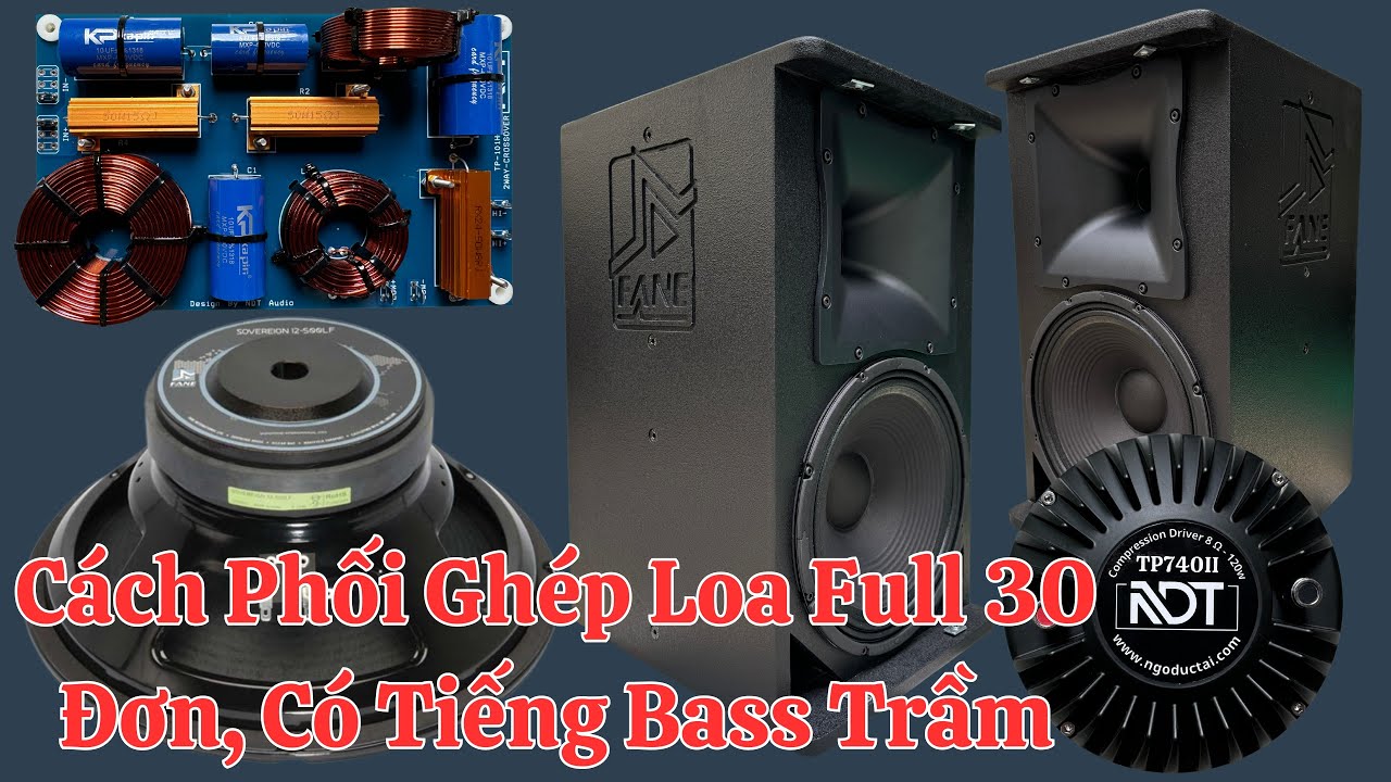 Cách Ráp Loa Full 30 Đơn, Bass FANE SOVEREIGN 12-500LF