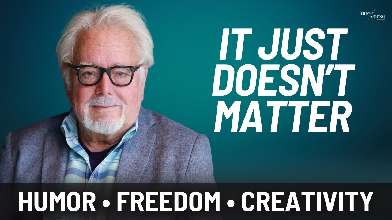 It Just Doesn't Matter: Steve Chandler on Humor, Transformation & Creative Expression