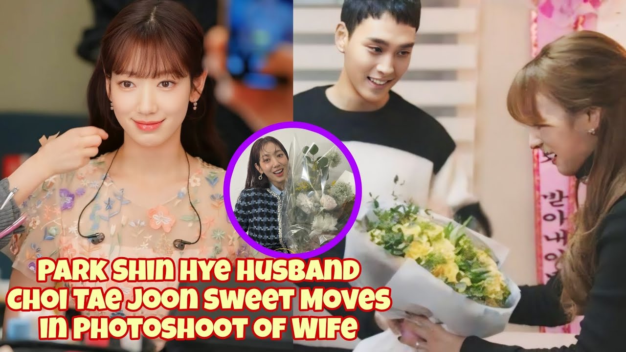 Park Shin Hye Photoshoot | Husband Choi Tae Joon Sweet Moves | Visits On Her Taping 😍