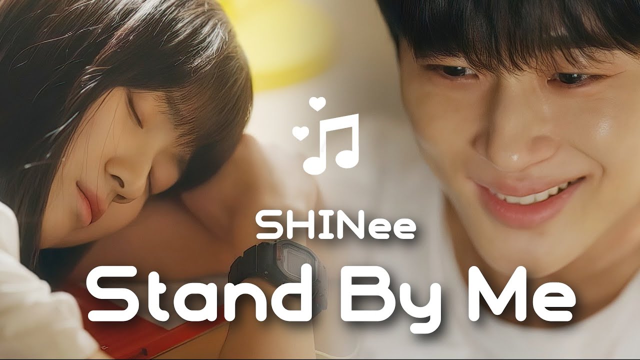 변우석 선재업고튀어 [FMV] Stand By Me - SHINee