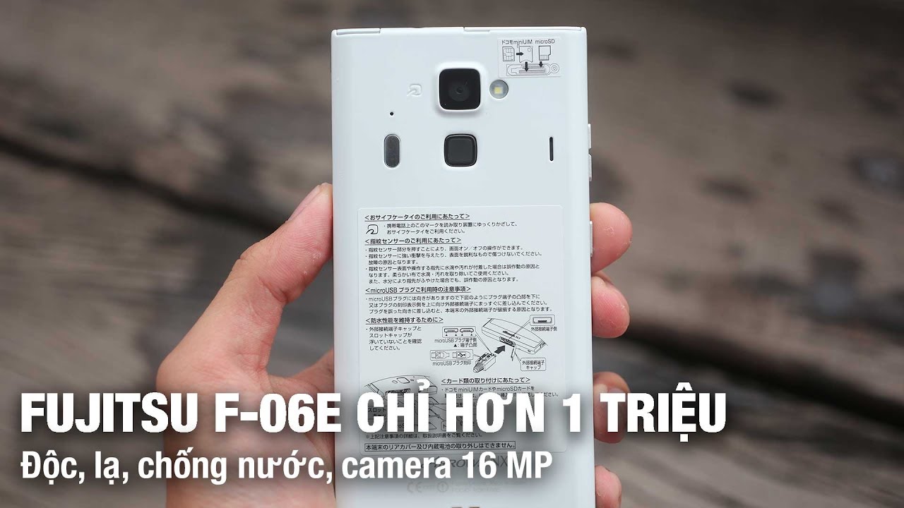 Fujitsu F06E hơn 1 triệu Ram 2G/64G vân tay chống nước 16 MP