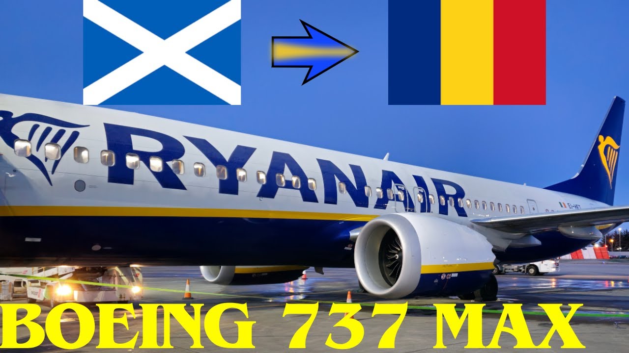 TRIP REPORT | FIRST TIME ON RYANAIR'S BOEING 737 MAX 8-200 FROM EDINBURGH/EDI TO BUCHAREST/OTP.
