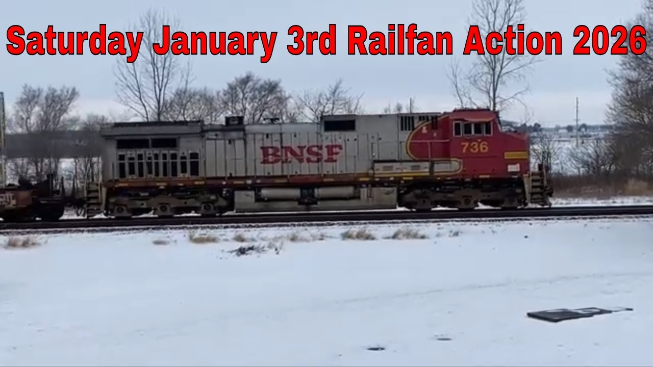 Saturday January 3rd Railfan Action 2026