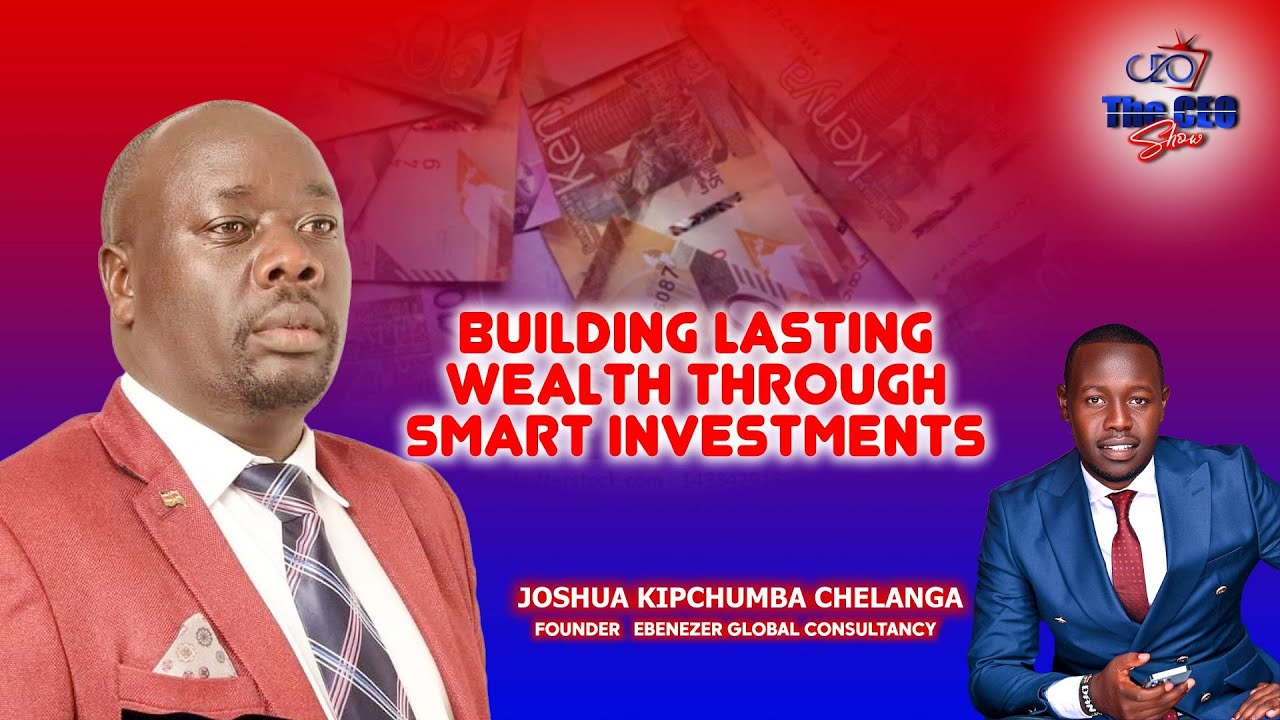THE CEO SHOW EPISODE 56 HOSTEDBY DAN DAN, GUEST. JOSHUA KIPCHUMBA CHELANGA.